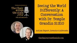 Seeing the World Differently  A Conversation with Temple Grandin S E10