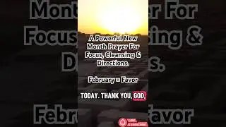 A Powerful New Month Prayer for Focus, Cleansing & Direction / God Reset My Heart & Refocus My Life