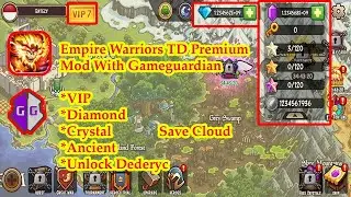 Empire Warriors: TD Premium Hack With Gameguardian 2022 (VIP, Diamonds, Crystal, Unlock Federyc)