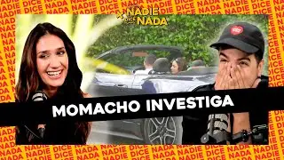 #NADIEDICENADA | MOMACHO INVESTIGA ¿HAY NUEVAS IMÁGENES? + NICO Y FLOR DESDE LAS CALLES DE MIAMI