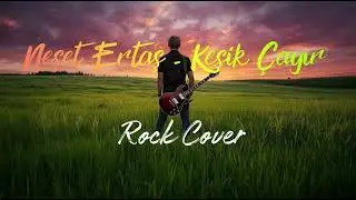 Neşet Ertaş  - Kesik &Ccedil;ayır - #rockcover