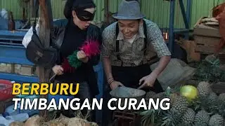 Kuy ah Berburu Timbangan Curang di Pasar | JOHN PANTAU