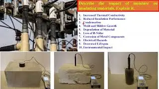 Describe the impact of moisture on insulating materials. Explain it