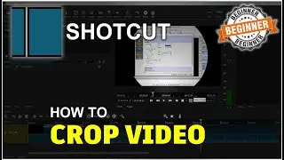 Shotcut How To Crop Video Tutorial