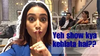 Yeh show kya kehlata hai!