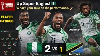 Player Ratings: Super Eagles Edge Tanzania 2-1 🔥 Iwobi Assists Masterclass + Lookman Stunner 🇳🇬 🦅