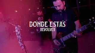 REVÓLVER - DÓNDE ESTÁS - VIDEO OFICIAL 2021