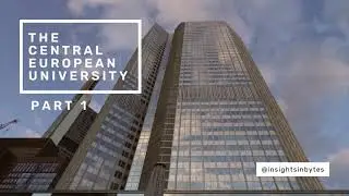 The Central European University - Part 1