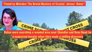 Found by Mistake The Brutal Mystery of Crystal ‘Jersey’ Baker