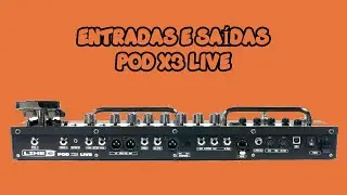 Todas as conexões de entrada e saída da POD X3 LIVE