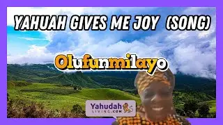 Yahuah Gives me Joy (Song + Testimony) #Olufunmilayo #SurpriseEnding