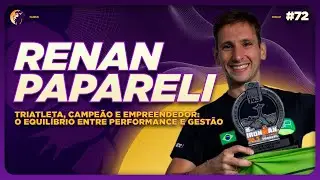 PERFORMANCE E GEST&Atilde;O | Maximus O Podcast #72 ft. Renan Papareli