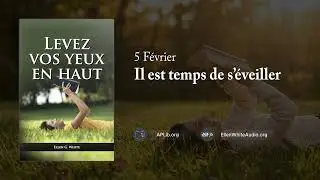 5 février - Il est temps de s’éveiller | Levez vos Yeux en Haut