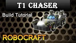 T1 Chaser - Robocraft Build Tutorial
