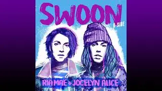 Ria Mae + @JocelynAliceBaby - Swoon [B-Side] (Official Audio)