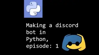 DiscordPy Bot Tutorial Episode 1: Getting set up