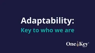 Adaptability: Key to Who We Are | OneKey&reg; MLS