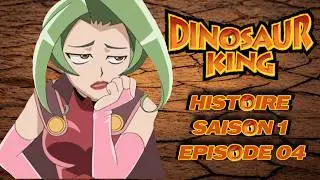 Dinosaur King Histoire FR Saison 1 Episode 04