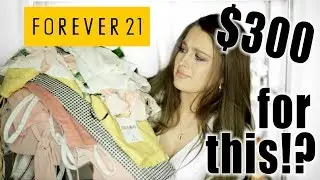 THIS IS WHAT $300 GETS YOU AT FOREVER 21