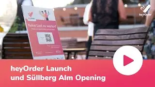 S&uuml;llberg Alm Opening und heyOrder Launch