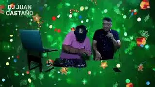 SET NAVIDEÑO / DJ JUAN / LUIS ROJA