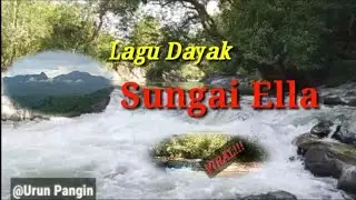 Lagu Dayak sungai Ella