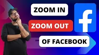Как увеличить и уменьшить масштаб в Facebook [Краткие инструкции]