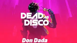 Dead as Disco x BLVK DIVMONDS | DON DADA