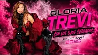 Gloria Trevi - Con los Ojos Cerrados - Circuit House 2025  (Luis Beat Special Remix)