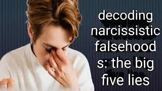 decoding narcissistic falsehoods: the big five lies