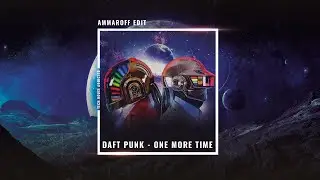 Daft Punk - One More Time (Ammaroff Tech House Edit)