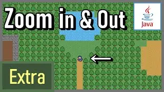 (Extra) Zoom In & Zoom Out - How to Make a 2D Game in Java