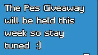 Pes Giveaway Announcement!!!!