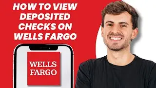 How to View Deposited Checks on Wells Fargo