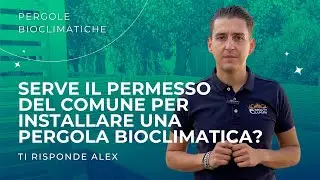 Servono permessi per installare una Pergola Bioclimatica? Ti risponde Alex di beauty Luxury