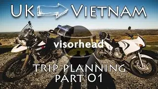 Motorcycle trip - UK to Vietnam (first travel planning, episode 1)