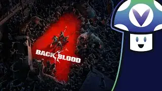 [Vinesauce] Vinny & Friends - Back 4 Blood ~ Closed Alpha