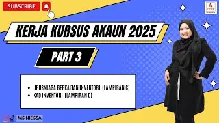 Kerja Kursus Akaun 2025 Part 3 [ Lampiran C Urusniaga & Lampiran D Kad Inventori ]