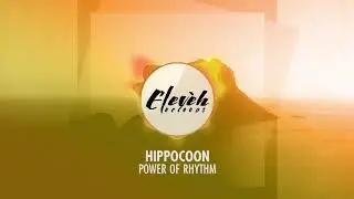 Hippocoon - Power Of Rhythm (Original Mix)