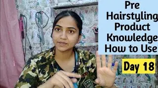 Hairstyling Course l Pre Hairstyling Product Knowledge l Hairstyling Course