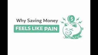 Why Saving Money Feels Like Pain