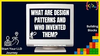 Introduction to Design Patterns & Roadmap to Learn Low-Level Design (LLD)