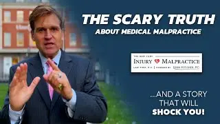 The SCARY TRUTH About Medical Malpractice...and a Story That Will SHOCK You!