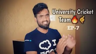 How to Get Select in University Cricket Team  | University selection Process | EP-7 | Panu pi