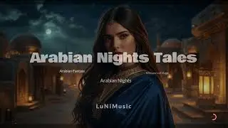 Arabian Nights Tales | Epic Fantasy Music of Magic and Mystery (Official Song)