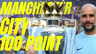 Manchester City - Road To 100 Points Pep Guardiola