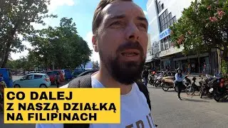 Co dalej z naszą Filipińską działką...