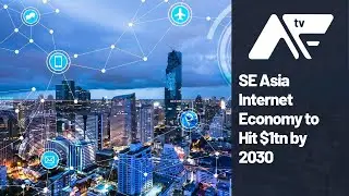 SE Asia Internet Economy to Hit $1tn by 2030