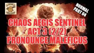 Grim Dawn - Chaos Aegis - Part 04 : Pronounce Maleficus (Act 3 - 2/2)