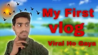 #abhishek #blogger #myfirstvlog #viral #video #funny #abhishekblogger 15M